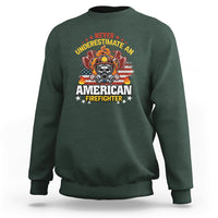 Dark forest green sweatshirt with firefighter graphic and bold slogan text on chest.