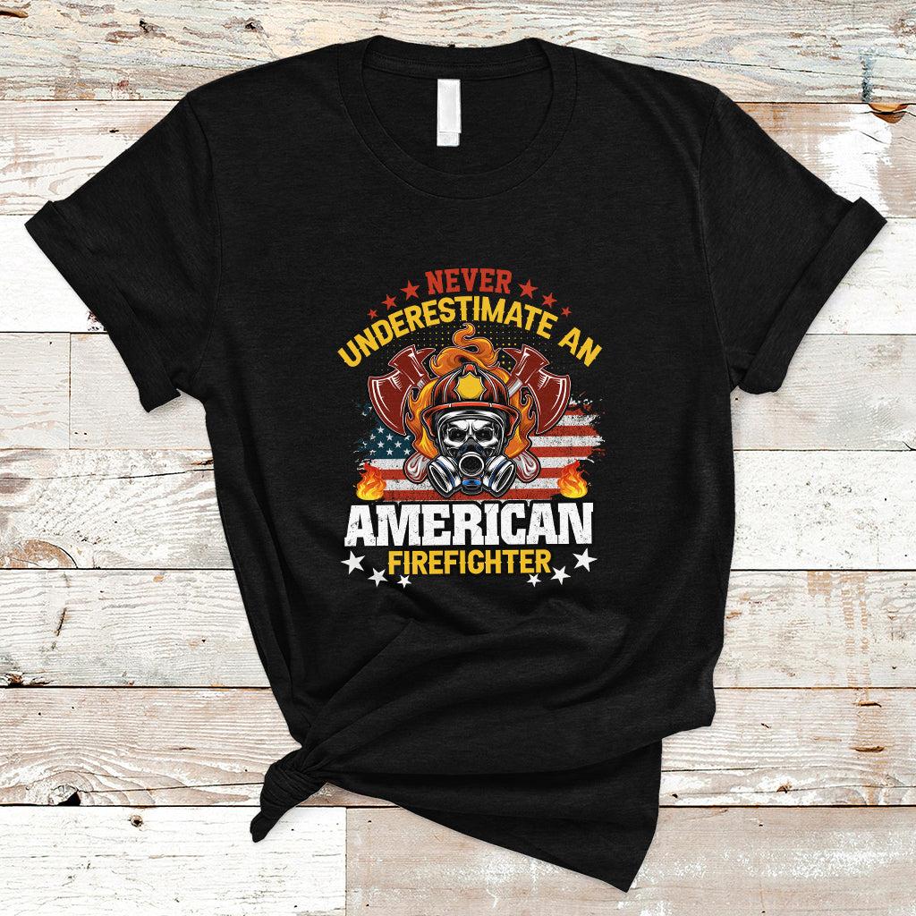 Never Underestimate an American Firefighter T Shirt - Wonder Print Shop
