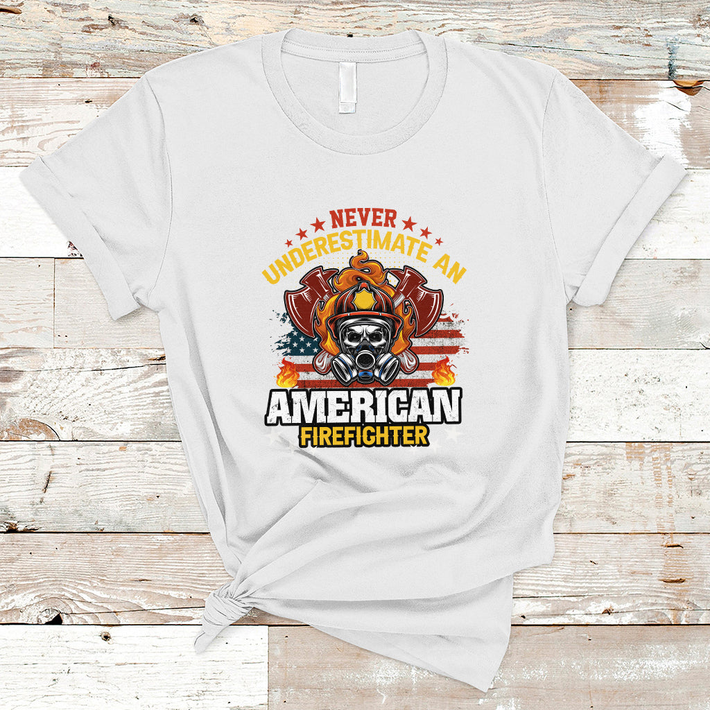 Never Underestimate an American Firefighter T Shirt - Wonder Print Shop