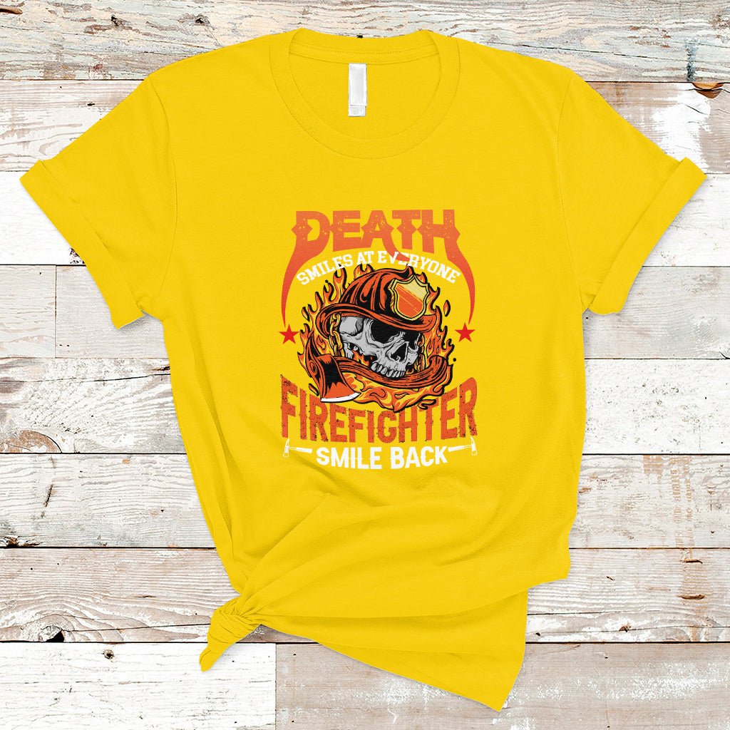 Firefighter T Shirt Death Smiles At Everyone, Firefighter Smile Back - Wonder Print Shop