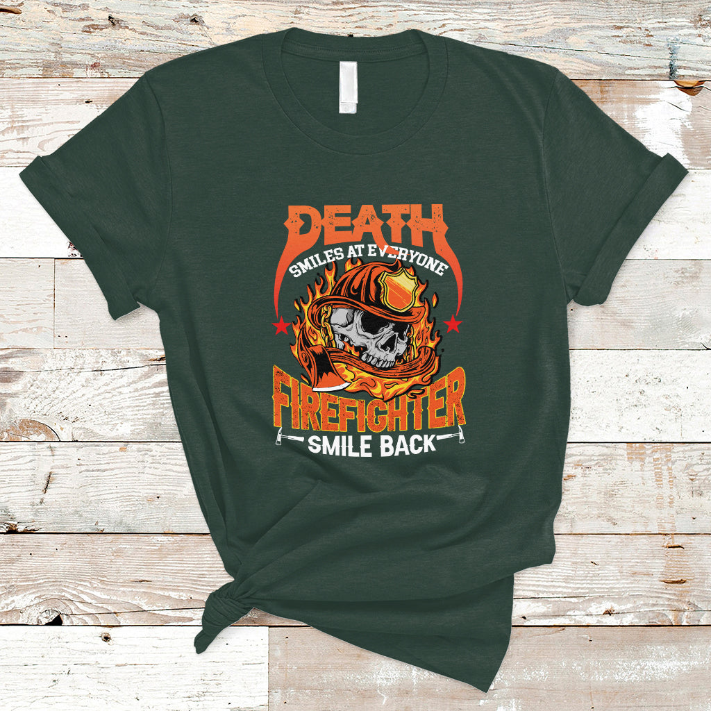 Firefighter T Shirt Death Smiles At Everyone, Firefighter Smile Back - Wonder Print Shop