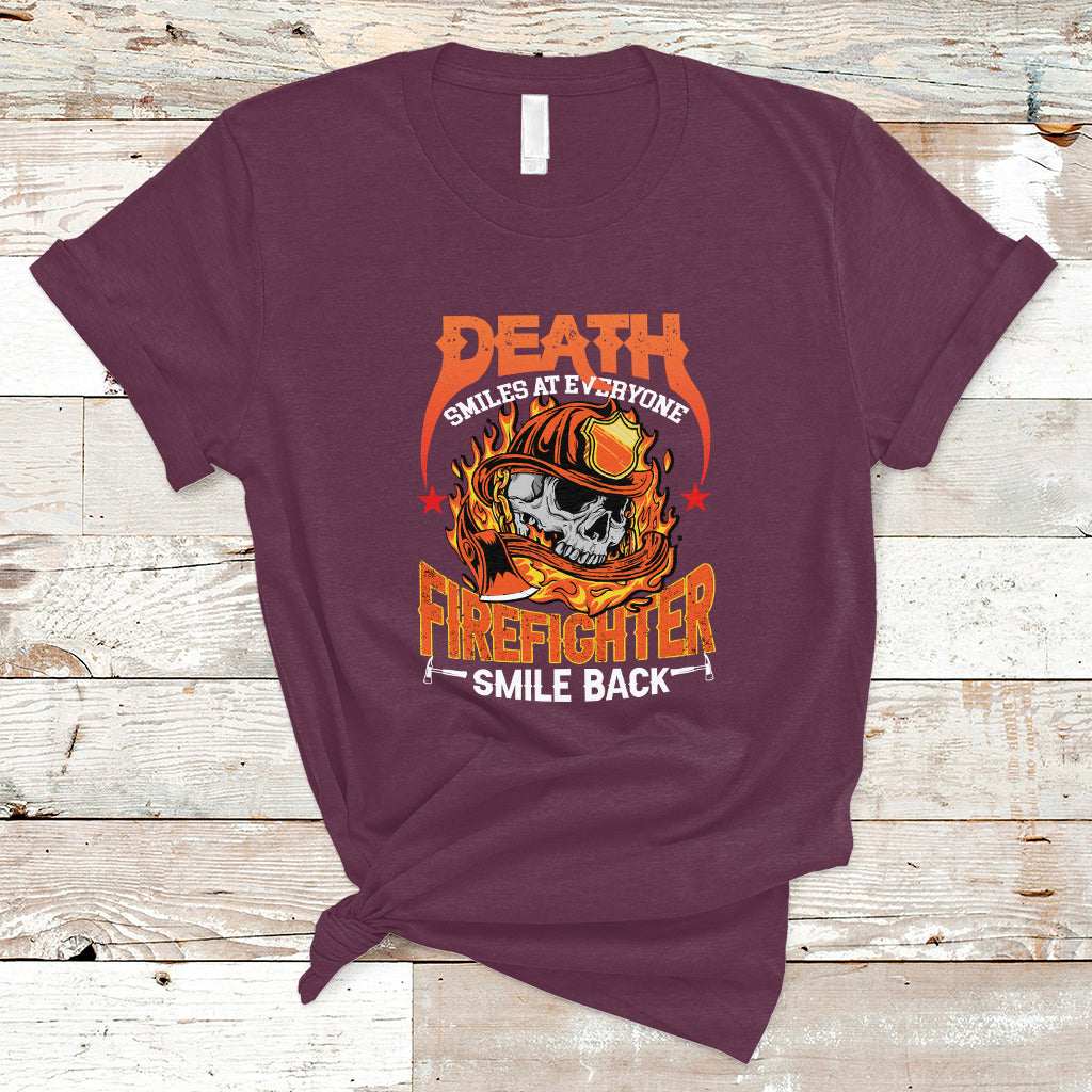 Firefighter T Shirt Death Smiles At Everyone, Firefighter Smile Back - Wonder Print Shop