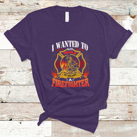 I Wanted to Save People So I Became a Firefighter T Shirt - Wonder Print Shop