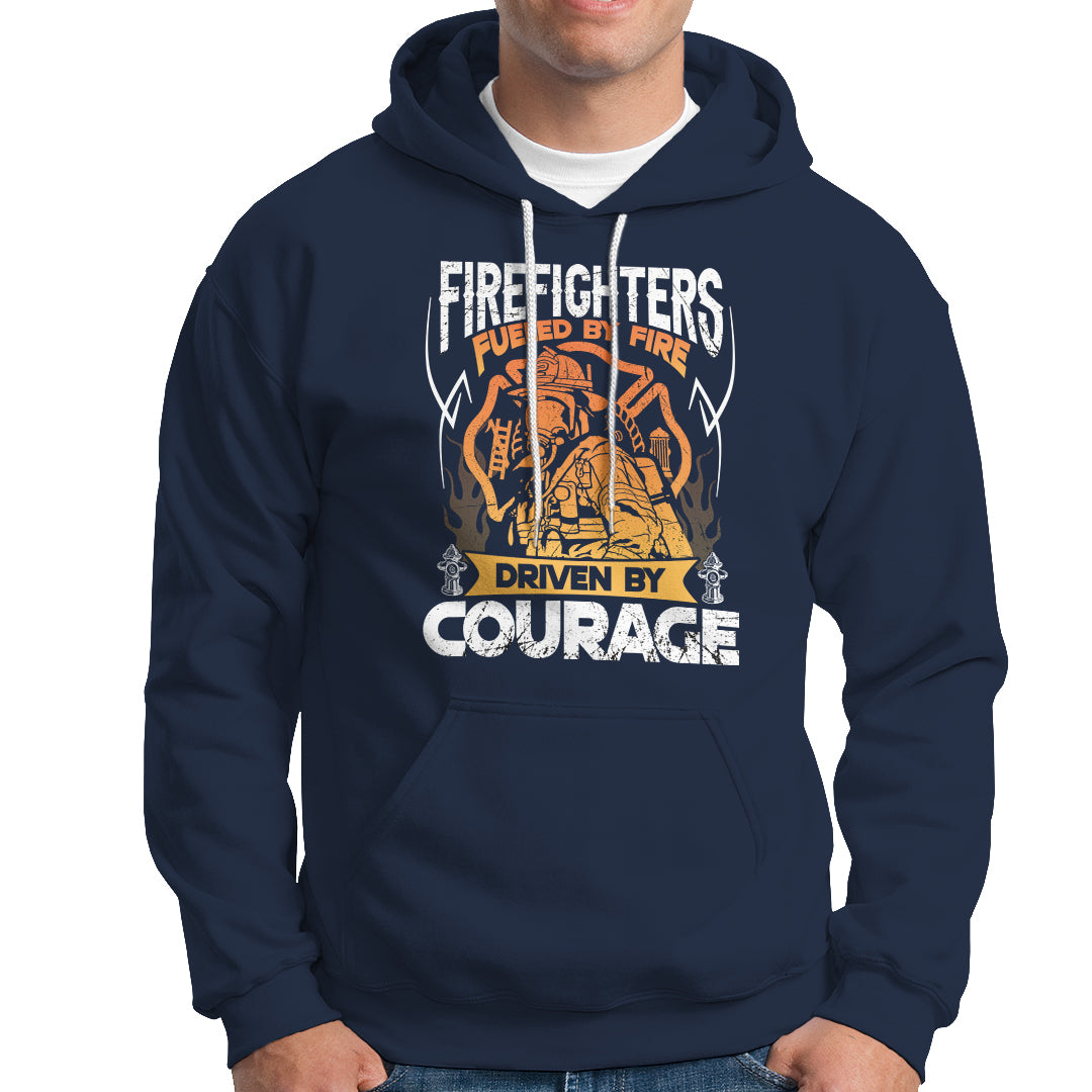 Firefighter Hoodie Fueled By Fire Driven By Courage - Wonder Print Shop