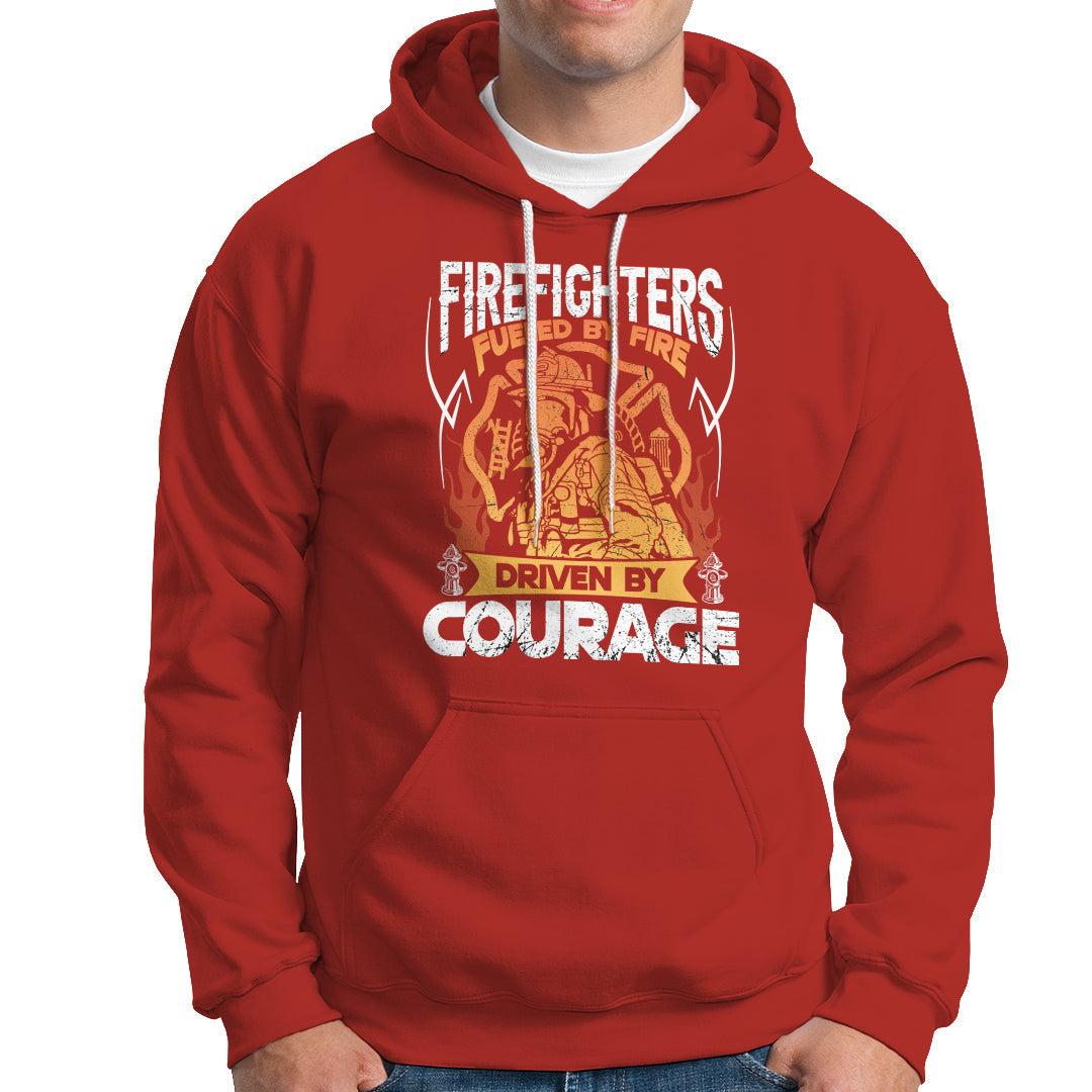 Firefighter Hoodie Fueled By Fire Driven By Courage - Wonder Print Shop