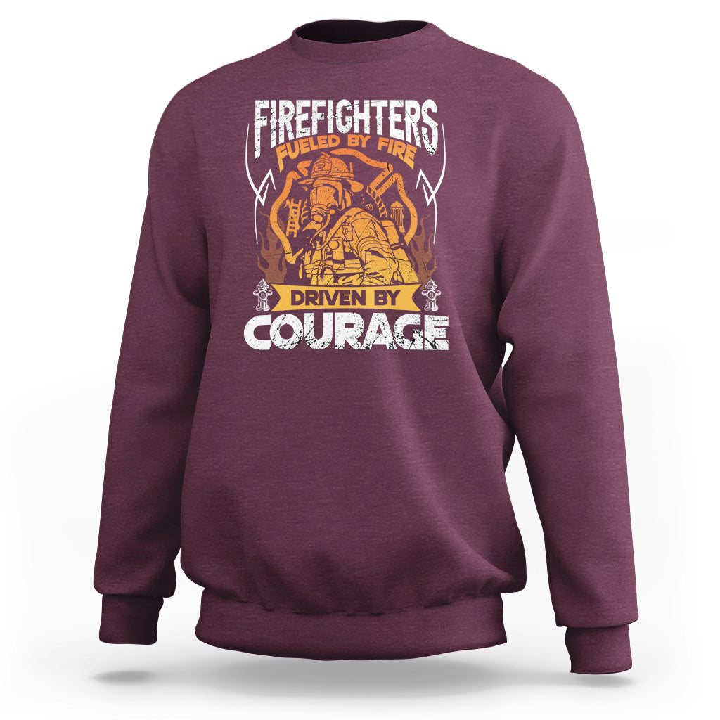 Firefighter Sweatshirt Fueled By Fire Driven By Courage - Wonder Print Shop