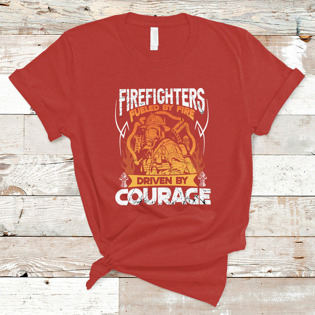 Firefighter T Shirt Fueled By Fire Driven By Courage - Wonder Print Shop
