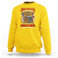 Firefighter Sweatshirt Dont Thank Me, Thank My Brother Who Never Came Back - Wonder Print Shop