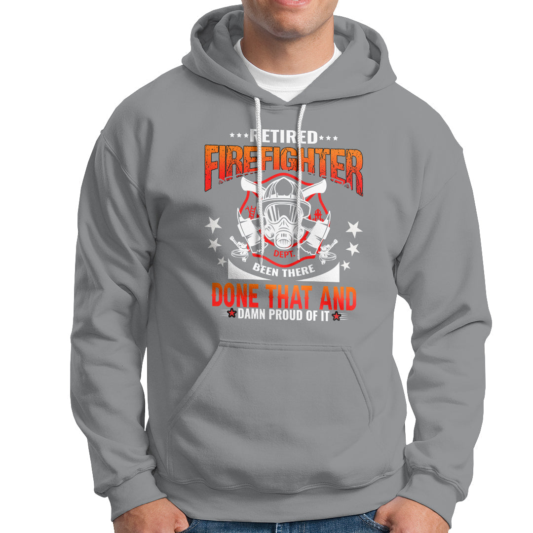 Retired Firefighter Hoodie Been There - Wonder Print Shop