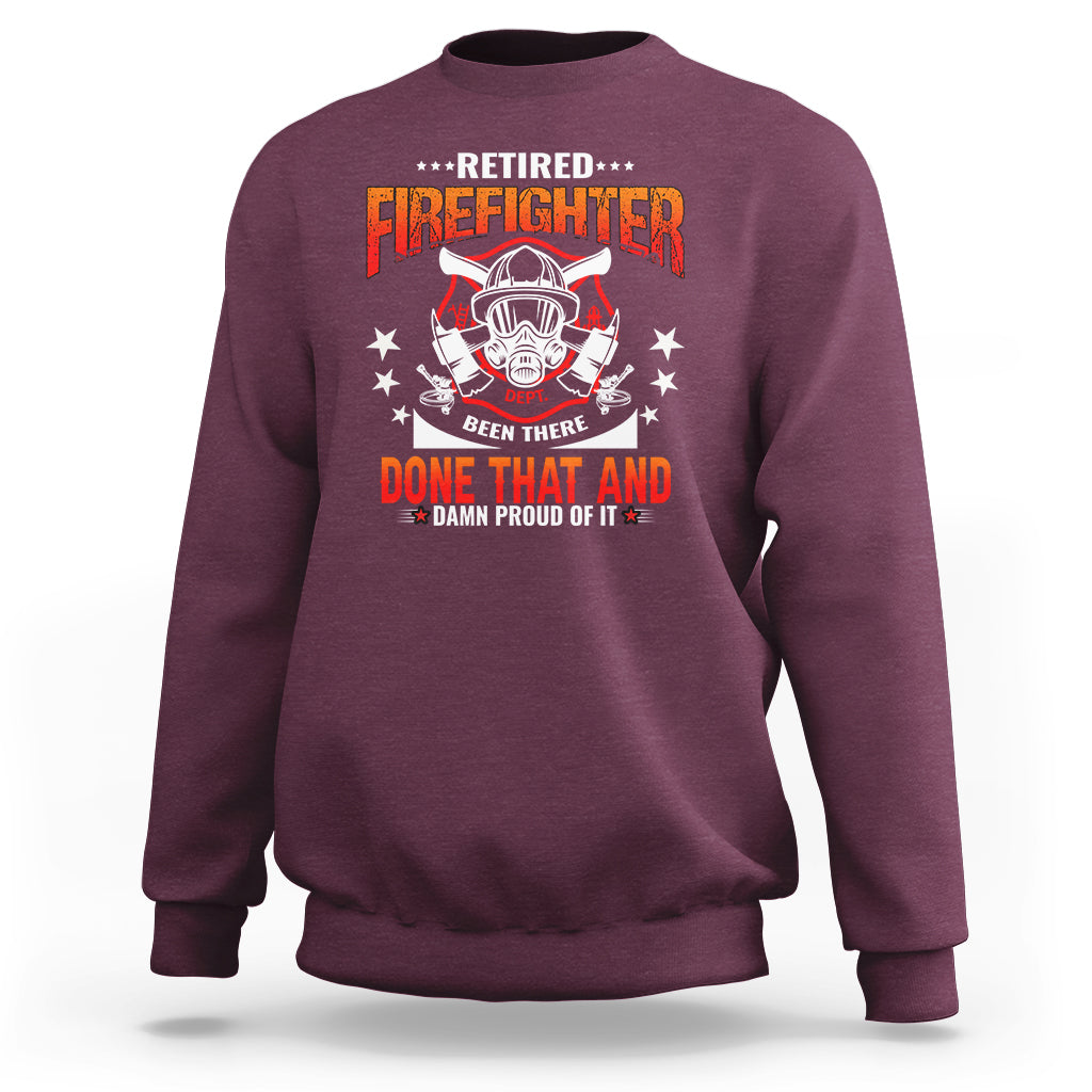 Retired Firefighter Sweatshirt Been There - Wonder Print Shop