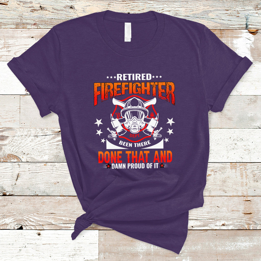 Retired Firefighter T Shirt Been There - Wonder Print Shop
