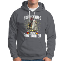 Save Hundred Lives You are Firefighter Hoodie - Wonder Print Shop
