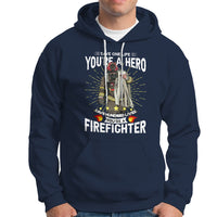 Save Hundred Lives You are Firefighter Hoodie - Wonder Print Shop