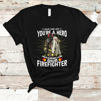 Save Hundred Lives You are Firefighter T Shirt - Wonder Print Shop