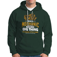 Being A Mechaic Hoodie Isnt Big Thing Its Milion Little Things - Wonder Print Shop