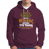 Being A Mechaic Hoodie Isnt Big Thing Its Milion Little Things - Wonder Print Shop
