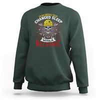 Get Your Oil Changed Sleep With A Mechanic Sweatshirt - Wonder Print Shop