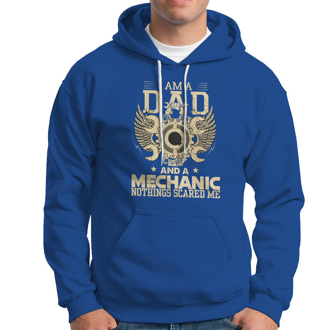 Mechanic Dad Hoodie Nothings Scared Me - Wonder Print Shop