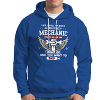 Life Is Full Of Risks Telling The Mechanic Hoodie - Wonder Print Shop