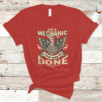 Im a Mechanic T Shirt I Dont Stop When I Tired - Wonder Print Shop