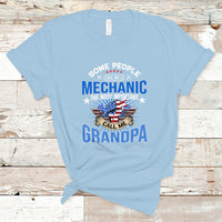 Some People Call Me A Mechanic T Shirt - Wonder Print Shop