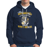 Accounting Hoodie The Accoutant Making Tax Reductions You Cant Refuse - Wonder Print Shop
