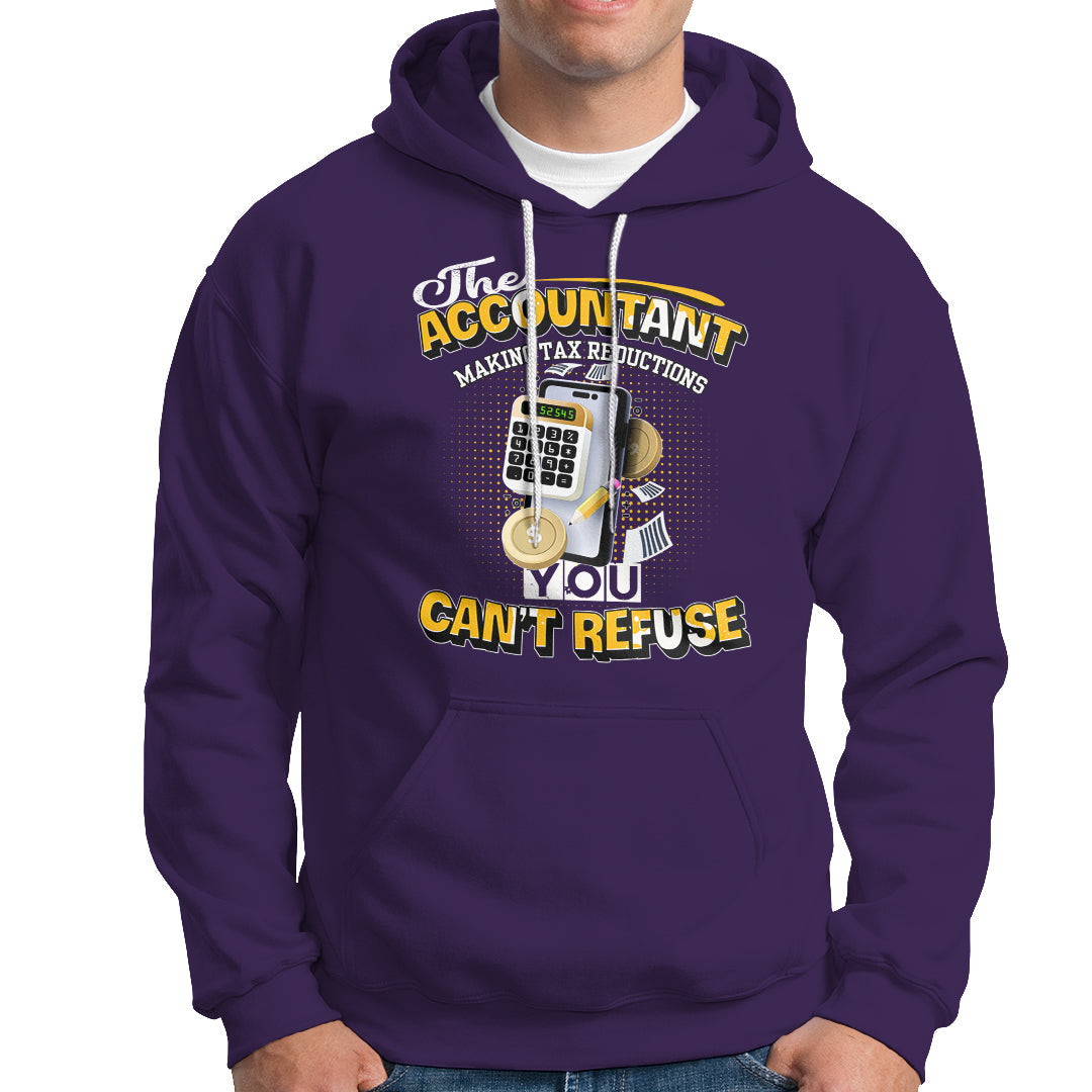 Accounting Hoodie The Accoutant Making Tax Reductions You Cant Refuse - Wonder Print Shop