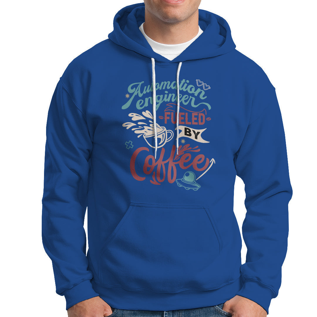 Automation Engineer Hoodie Fueled By Coffee - Wonder Print Shop