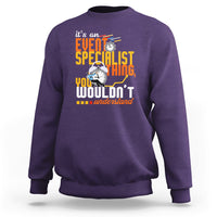 Event Management Sweatshirt Its An Event Specialist Thing, You Wouldnt Understand - Wonder Print Shop