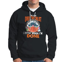 Event Management Hoodie Im An Event Specialist I Dont Stop When I Tired - Wonder Print Shop