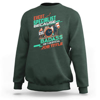 Event Management Sweatshirt Event Specialist Because Badass Isnt An Official Job Title - Wonder Print Shop