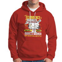 ECommerce Manager Hoodie Because Badass Miracle Worker Isnt An Official Job Title - Wonder Print Shop