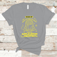 Wake Up Smarter Sleep With An Application Architect T Shirt - Wonder Print Shop