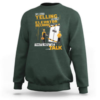 Im Not Yelling Im An Elevator Mechanic Sweatshirt - Wonder Print Shop