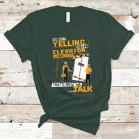 Im Not Yelling Im An Elevator Mechanic T Shirt - Wonder Print Shop