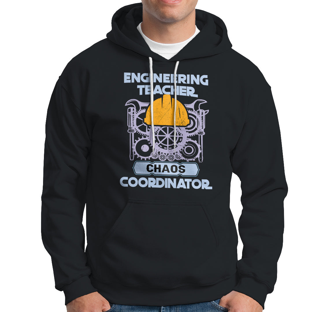 Engineering Teacher Hoodie Chaos Coordinator - Wonder Print Shop