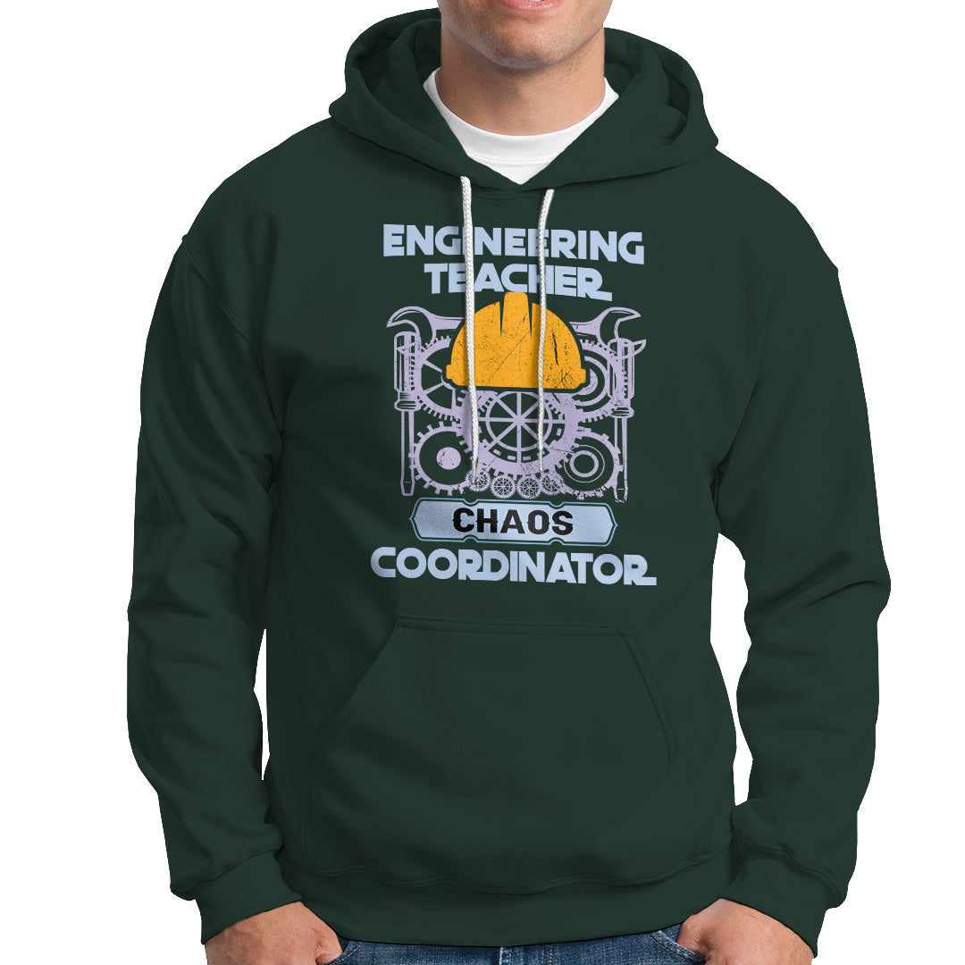 Engineering Teacher Hoodie Chaos Coordinator - Wonder Print Shop