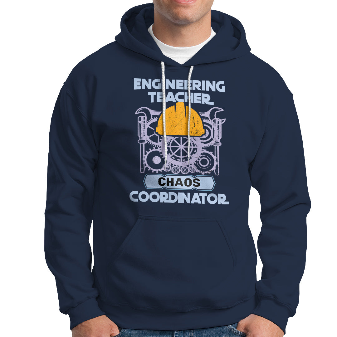 Engineering Teacher Hoodie Chaos Coordinator - Wonder Print Shop