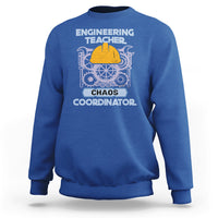 Engineering Teacher Sweatshirt Chaos Coordinator - Wonder Print Shop