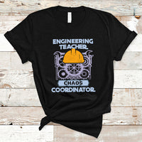 Engineering Teacher T Shirt Chaos Coordinator - Wonder Print Shop