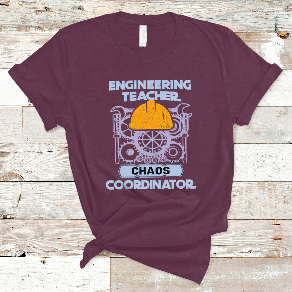 Engineering Teacher T Shirt Chaos Coordinator - Wonder Print Shop