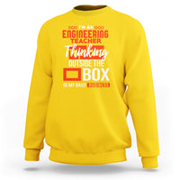 Im An Engineering Teacher Sweatshirt Thinking Outside The Box Is My Daily Business - Wonder Print Shop
