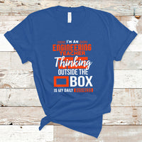 Im An Engineering Teacher T Shirt Thinking Outside The Box Is My Daily Business - Wonder Print Shop