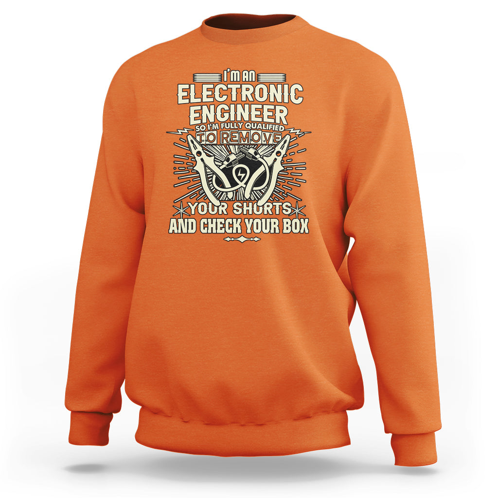 Im an Electronic Engineer Sweatshirt - Wonder Print Shop