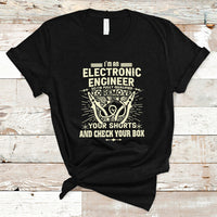 Im an Electronic Engineer T Shirt - Wonder Print Shop