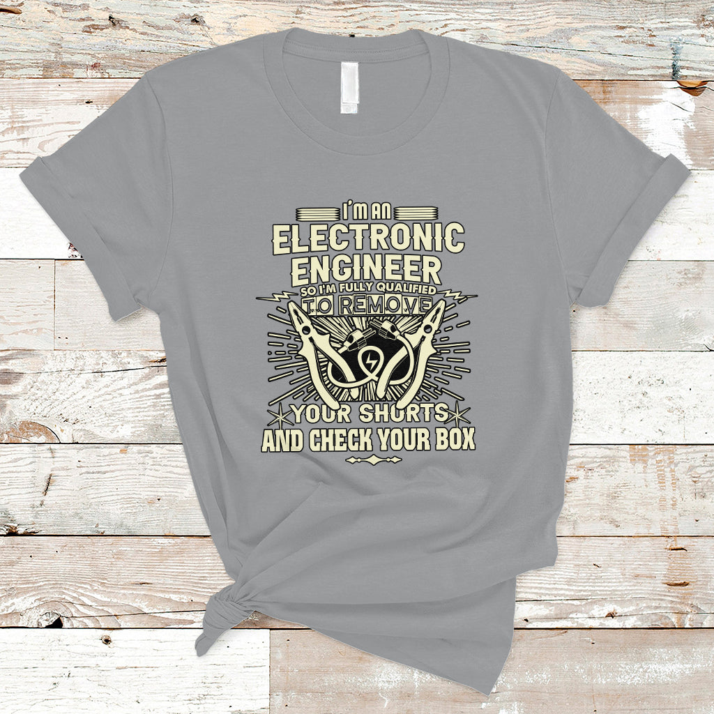 Im an Electronic Engineer T Shirt - Wonder Print Shop