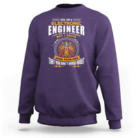 Yes Im A Electronic Engineer Sweatshirt May I Not Be A Superhero But I Solve Problems - Wonder Print Shop