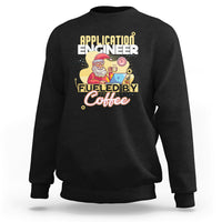 Application Engineer Sweatshirt Fueled By Coffee - Wonder Print Shop