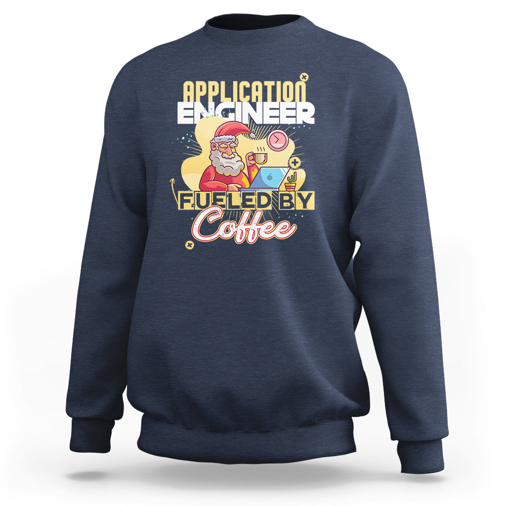 Application Engineer Sweatshirt Fueled By Coffee - Wonder Print Shop