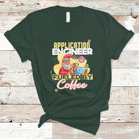 Application Engineer T Shirt Fueled By Coffee - Wonder Print Shop